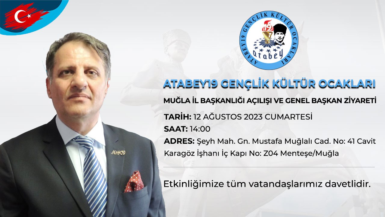 Atabey19 Gençlik Kültür Ocakları Muğla İl Beyliği Açılışı ve Genel Başkan Ziyareti		